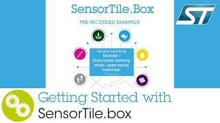 Getting started with the SensorTile.Box (STEVAL-MKSBOX1V1)