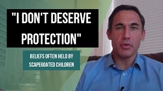 "I don't deserve protection" - Beliefs often held by scapegoated children of narcissistic parents