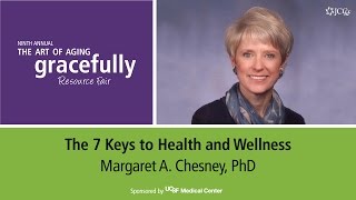 Aging Gracefully, Margaret A. Chesney, PhD