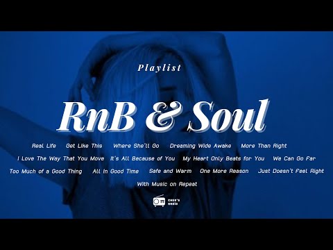 [Playlist] RnB & Soul I DON'T USUALLY GET LIKE THIS