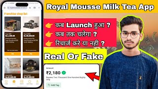 Royal Mousse Earning App | Royal Mousse App Real Or Fake | Royal Mousse App Kab Tak Chalega