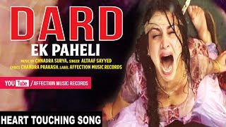 DARD EK PAHELI | ALTAAF SAYYED LATEST SAD SONG 2017 | HEART TOUCHING SONG | AFFECTION MUSIC RECORDS