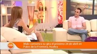 Maki - Entrevista en Mira la vida de Canal Sur TV (2010)