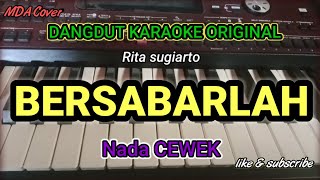 BERSABARLAH - RITA SUGIARTO | KARAOKE DANGDUT ORIGINAL VERSI MANUAL ORGEN TUNGGAL ( LIRIK KARAOKE)