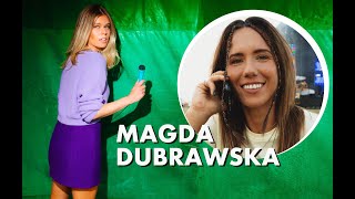 Magda Dubrawska. Jak się robi legendarne rzeczy?