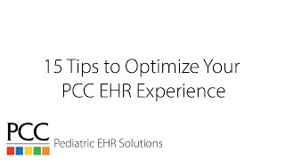 15 Tips to Optimize Your PCC EHR Experience