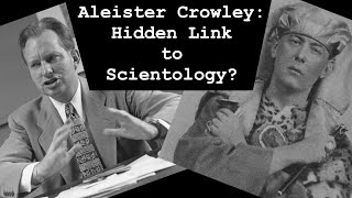 Occultist Aleister Crowley: A Connection to Scientology?