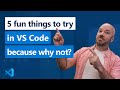 5 fun things to try with VS Code. Just because you can #marathon