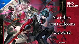 Arknights: Endfield - [Sketches of Lost Heirlooms] Version Trailer | PS5 Games
