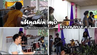 UNAHIN MO by: Redeemed Band ( C.O.J cover )