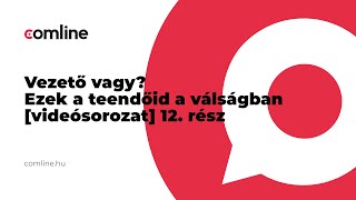 Vezető vagy? Ezek a teendőid a válságban [videósorozat] 12. videó