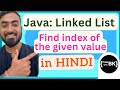 Find the index of the given value in the linked list | Java Data Structures | Java coding in Hindi🇮🇳