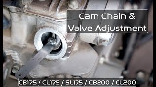 Setting The Cam Chain Adjustment And Valve Adjustment On The Honda CB175/CB200 Family Of Motorcycles