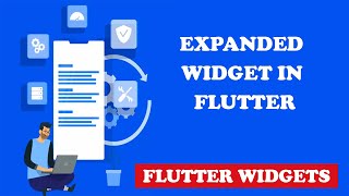 What are Expanded Widgets in Flutter | Flutter Widgets Tutorial