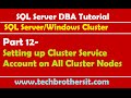 SQL Server DBA Tutorial 12- Setting up Cluster Service Account on All Cluster Nodes