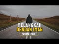 Melangkah Dengan Iman | Pesan Tuhan | Rohani 1 Menit