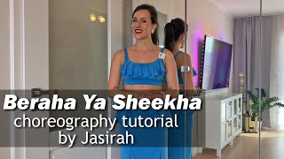 Beraha Ya Sheekha - choreography by Jasirah