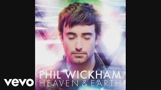 Phil Wickham - Heaven & Earth (Official Pseudo Video)