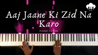 Aaj Jaane Ki Zid Na Karo | Piano Cover | Farida Khanum | Aakash Desai