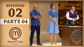 MASTERCHEF BRASIL (14/03/2017) | PARTE 4 | EP 2 | TEMP 04