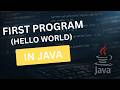 First Program in Java (Hello World)