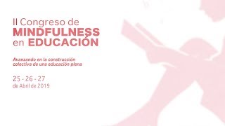 II Congreso de Mindfulness en la Educación | Ponencia Inaugural | Javier García Campayo