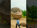 #krishna butter ball # Tamil Nadu #tamilnadutourism #mahabalipuram