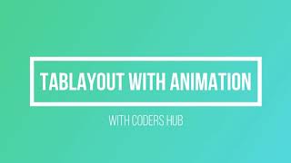 Design a TabLayout with Animation and Fragments Android studio tutorial