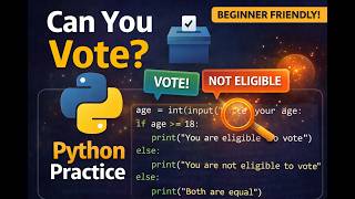 Python Practice Question 🔥 | Voting Eligibility Program (Beginner Friendly)|AI for Everyone