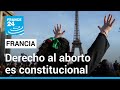 ¿Cómo llegó Francia a incluir el aborto dentro de su Constitución? • FRANCE 24 Español