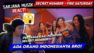 SARJANA MUSIK REACT - SECRET NUMBER (시크릿넘버) _ Fire Saturday(불토) | BARU TAHU ADA ORANG INDO NYA! #200