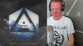 ADEPT -Dark Clouds [REACTION]