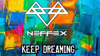 Keep Dreaming - Neffex ( No Copyright Sound )