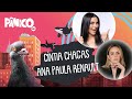 CÍNTIA CHAGAS E ANA PAULA RENAULT - PÂNICO - (REPRISE)