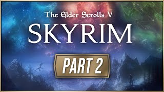 Skyrim Anniversary Edition Gameplay - Part 2 walkthrough!