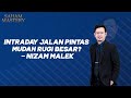 Intraday Jalan Pintas Mudah Rugi Besar? - Nizam Malek