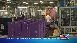 GM investing $119M in Wyoming plant; creating 300 jobs