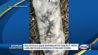 DEA officials issue warning after "one-pot meth labs" found in NH communities