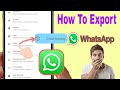 How to Export WhatsApp Chat History | Step by Step WhatsApp Data Export 2025