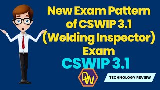 New Exam Pattern for CSWIP 3.1 (Welding Inspector) Exam!  CSWIP course Call@ 9051932837 | 8910218634