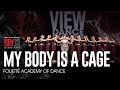 My Body Is A Cage - Fouetté Academy of Dance - VIEW Dance Challenge