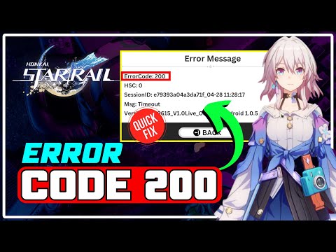 Error Code 200 Honkai Star Rail – How to Fix the Problem (2023)