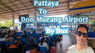 Pattaya To DMK Airport By Bus / AC Bus Comfortable Journey Only In 140 Bhat / Don Mueang Airport