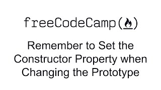 Remember to Set the Constructor Property when Changing the Prototype - Object Oriented Programming