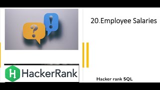 20.Employee Salaries| SQL HackerRank | hackerrank solution | Rajanikanth Gaja