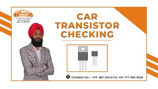 ट्रांजिस्टर चेकिंग  ईन ( हिंदी)  CAR TRANSISTOR CHECKING | ECM EXPERT TRAINING |  JOIN US-8872646155