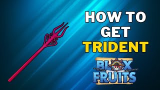 How To Get Trident in Blox Fruits | First Sea