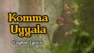 Komma Uyyala Song Lyrics in English || RRR || ❤️ kushi lyrics ❤️