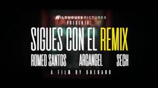 sech & arcangel ft Romeo santos sigues con el remix (oficial video)