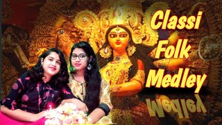 Durga Sohay // Classi Folk Medley//Ritika and Pratyusha